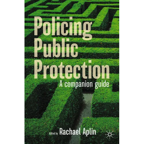 Policing Public Protection: A Companion Guide