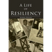A Life of Resiliency