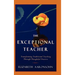 The Exceptional Teacher: Transforming Traditional Teaching Through Thoughtful Practice
