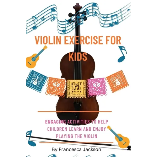 Violin exercise for kids: Engaging activities to help children learn and enjoy playing the violin