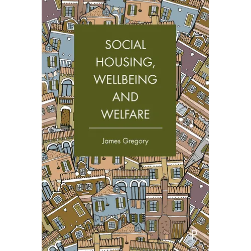 Social Housing, Wellbeing and Welfare