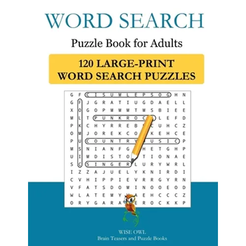 Word Search Puzzle Book For Adults: 120 Large-Print Word Search Puzzles to Exercise Your Brain With