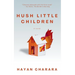 Hush Little Children: The debut novel by poet Hayan Charara
