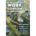Work, Capitalism, and Democracy: The United States Since the New Deal