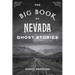 The Big Book of Nevada Ghost Stories