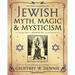 The Encyclopedia of Jewish Myth, Magic & Mysticism: Second Edition
