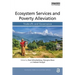 Ecosystem Services and Poverty Alleviation (Open Access): Trade-Offs and Governance