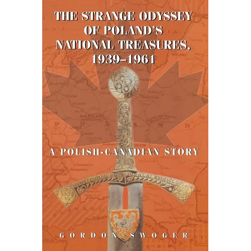 The Strange Odyssey of Poland's National Treasures, 1939-1961