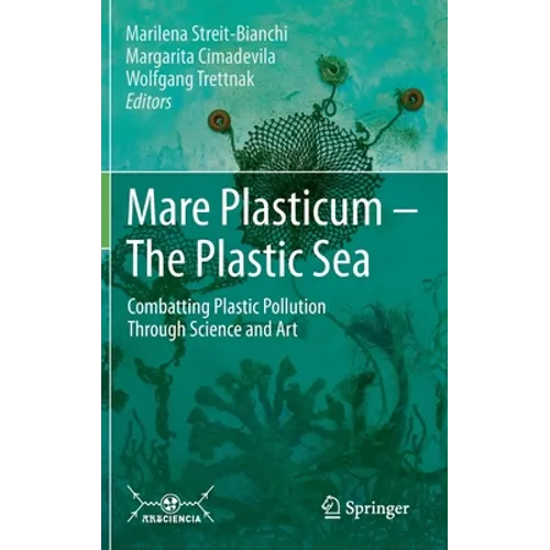 Mare Plasticum - The Plastic Sea: Combatting Plastic Pollution Through Science and Art