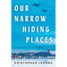 Our Narrow Hiding Places