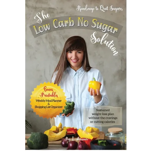 The Low Carb No Sugar Solution: How to Carb Detox with 38 Keto and Paleo Diet Friendly Recipes