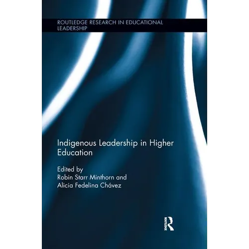Indigenous Leadership in Higher Education