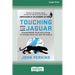 Touching the Jaguar: Transforming Fear into Action to Change Your Life and the World (16pt Large Print Edition)