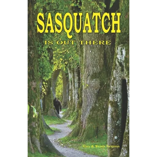 Sasquatch is Out There