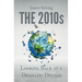 The 2010s: Looking Back At A Dramatic decade