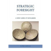 Strategic Foresight: A New Look at Scenarios