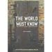 The World Must Know: The History of the Holocaust as Told in the United States Holocaust Memorial Museum