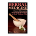 Herbal Medicine: Proven Alternative Homemade Remedies to Heal Without Pills