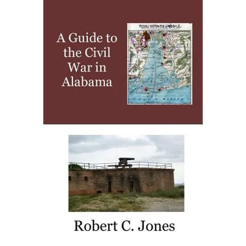 A Guide to the Civil War in Alabama