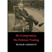 No Compromise, No Political Trading