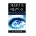 Remote Viewing: Develop and Utilize a Spiritual Technique Used By Intelligence Agencies & Unlock Your Hyperconscious State