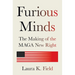 Furious Minds: The Making of the Maga New Right