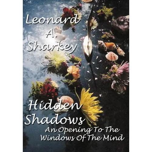 Hidden Shadows: An Opening to the Windows of The Mind
