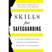 Skills for Safeguarding: A Guide to Preventing Abuse and Fostering Healing in the Church