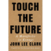 Touch the Future: A Manifesto in Essays