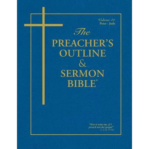 Preacher's Outline & Sermon Bible-KJV-Peter-Jude