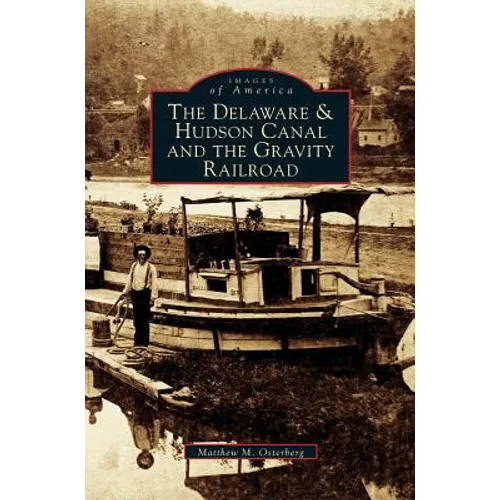 Delaware & Hudson Canal and the Gravity Railroad