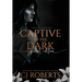 Captive in the Dark: Book One of The Dark Duet