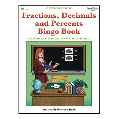 Fractions, Decimals and Percents Bingo Book: Complete Bingo Game In A Book