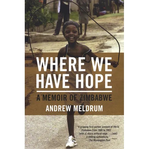 Where We Have Hope: A Memoir of Zimbabwe