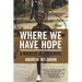 Where We Have Hope: A Memoir of Zimbabwe