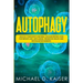 Autophagy: Unlock Your Body's Natural Cellular Repair Code For Weight Loss, Anti-Aging, Enhanced Health and Revitalization Benefits.