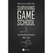 Surviving Game School...and the Game Industry After That