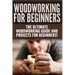 WOODWORKING for Beginners: The Ultimate Woodworking Guide and Projects for Beginners!