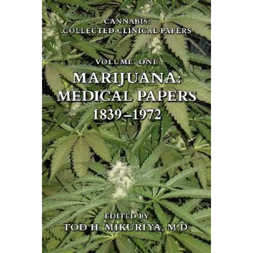 Marijuana: Medical Papers, 1839-1972