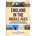 England in the Middle Ages: A Captivating Guide to English History During the Medieval Period and Magna Carta
