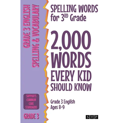 Spelling Words for 3rd Grade: 2,000 Words Every Kid Should Know (Grade 3 English Ages 8-9)