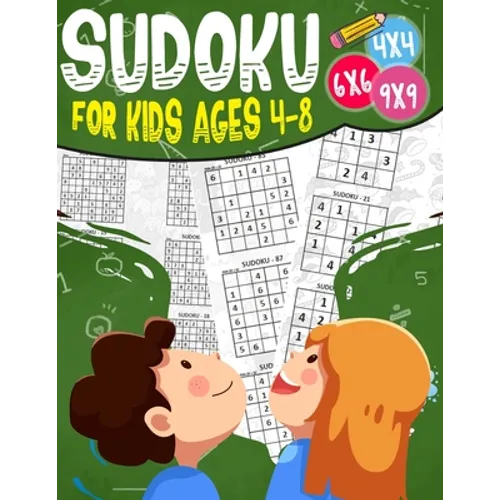 Sudoku for kids ages 4-8: 200 Sudoku Puzzles for Childen 4 to 12 with Solutions - Increase Memory and Logic
