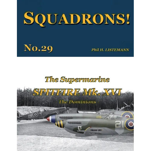 The Supermarine Spitfire Mk. XVI: The Dominions