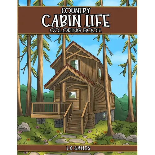 Country Cabin Life Coloring Book