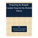 Preparing the Brigade Combat Team for the Hybrid Threat
