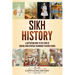 Sikh History: A Captivating Guide to the Story of Sikhism, From Spiritual Beginnings to Heroic Stands