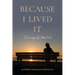 Because I Lived It: Surviving Widowhood