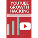 Youtube Growth Hacking: How to Drive Massive Traffic to Your Channel and Turn People Into Rabid Fans