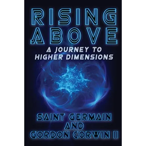 RISING ABOVE A Journey To Higher Dimensions