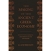 The Making of the Ancient Greek Economy: Institutions, Markets, and Growth in the City-States
